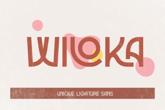 Wiloka Sans Serif Font for Handmade and Commercial Projects